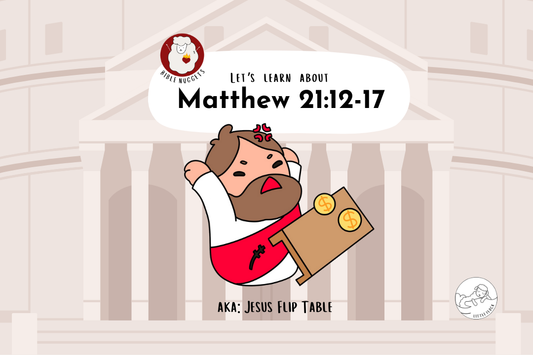 #25: Matthew 21:12-17 (a.k.a Jesus Flip Table)