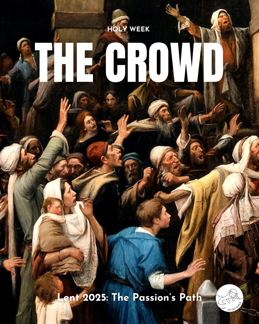The Crowd: the Fickleness of Humans